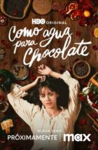 Как вода для шоколада (2024), 2024