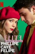 Элита: короткие истории. Филипп, Каэ, Фелипе (2021)
