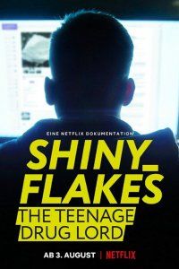 Shiny_Flakes: Молодой наркобарон (2021), 2021