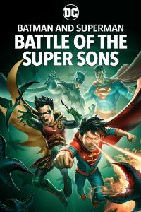 Бэтмен и Супермен: Битва супер сынов (2022), 2022
